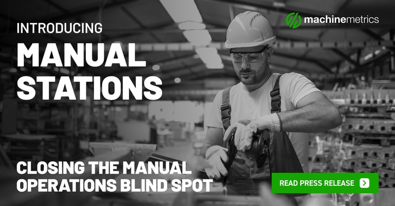 MachineMetrics Launches Manual Stations - Closing the Manual Operations Blind Spot