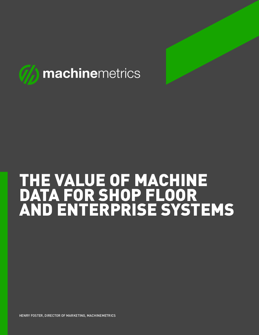 The Value of Machine Data for Shop floor and Business Systems Cover The Value of Machine Data for Shop floor and Business Systems Cover