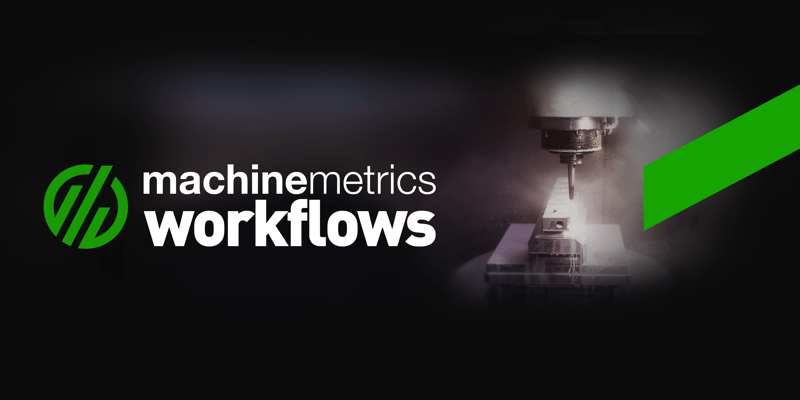 MachineMetrics Workflows