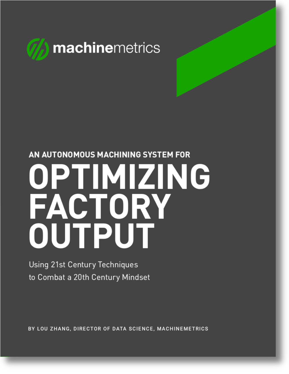 An Autonomous Machining System for Optimizing Factory Output White Paper