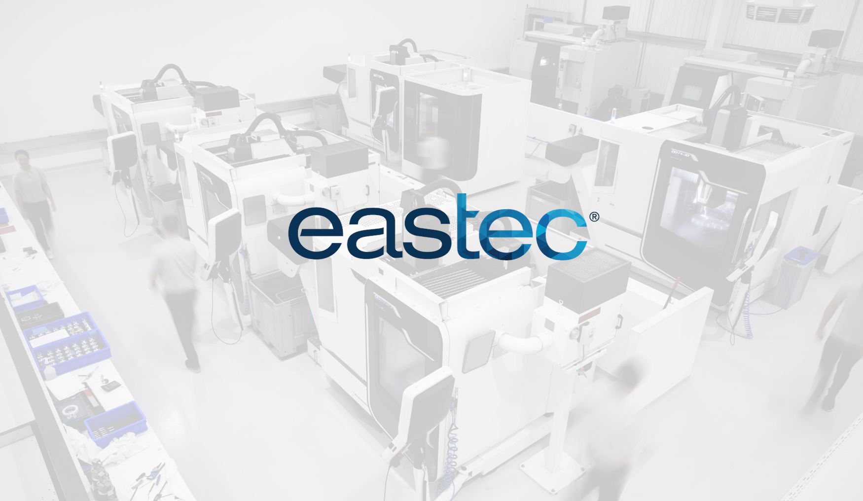 EASTEC 2021 Takeaway Digital Transformation is Coming... Now!